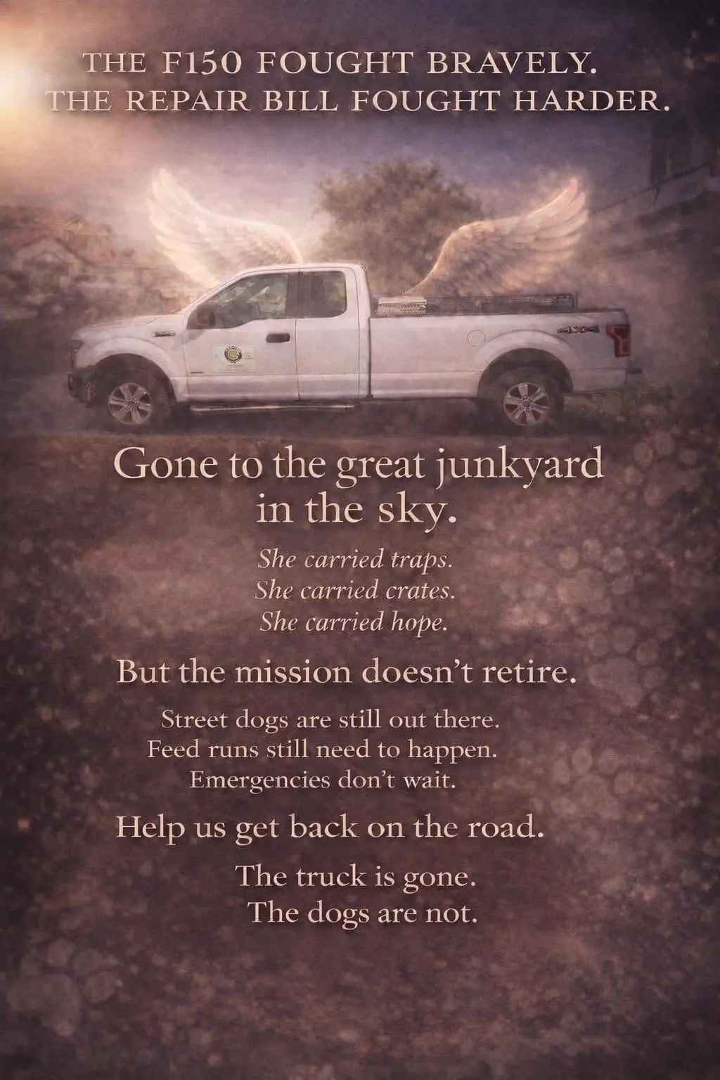 Memorial graphic for the rescue's white F-150 pickup, drawn with angel wings, over the words: The F150 fought bravely. The repair bill fought harder. The truck is gone. The dogs are not.
